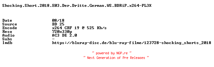 NFO for the release Shocking.Short.2018.E03.Der.Dritte.German.WS.BDRiP.x264-PL3X by PL3X