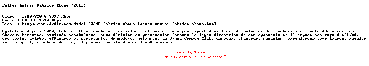 NFO for the release Faites.Entrer.Fabrice.Eboue.2011.FRENCH.720p.BluRay.x264-MAGiCAL by MAGiCAL