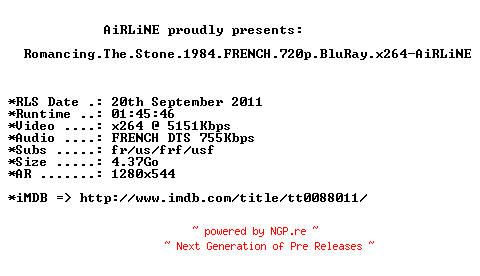 NFO for the release Romancing.The.Stone.1984.FRENCH.720p.BluRay.x264-AiRLiNE by AiRLiNE