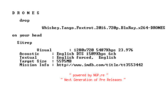 NFO for the release Whiskey.Tango.Foxtrot.2016.720p.BluRay.x264-DRONES by DRONES