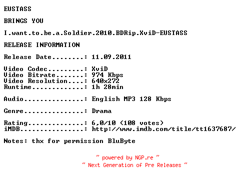NFO for the release I.want.to.be.a.Soldier.2010.BDRip.XviD-EUSTASS by EUSTASS