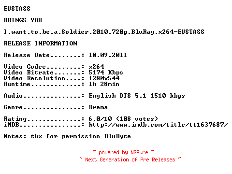 NFO for the release I.want.to.be.a.Soldier.2010.720p.BluRay.x264-EUSTASS by EUSTASS
