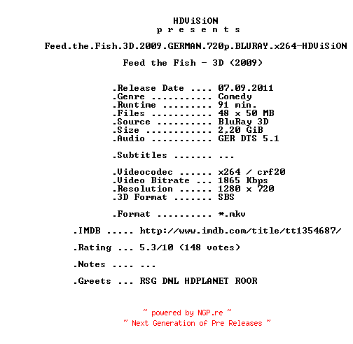 NFO for the release Feed.the.Fish.3D.2009.GERMAN.720p.BLURAY.x264-HDViSiON by HDViSiON
