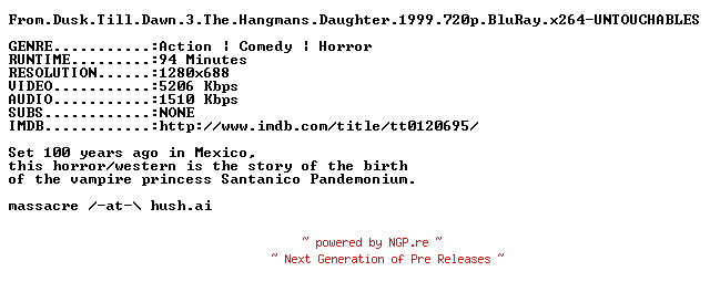 NFO for the release From.Dusk.Till.Dawn.3.The.Hangmans.Daughter.1999.720p.BluRay.x264-UNTOUCHABLES by UNTOUCHABLES