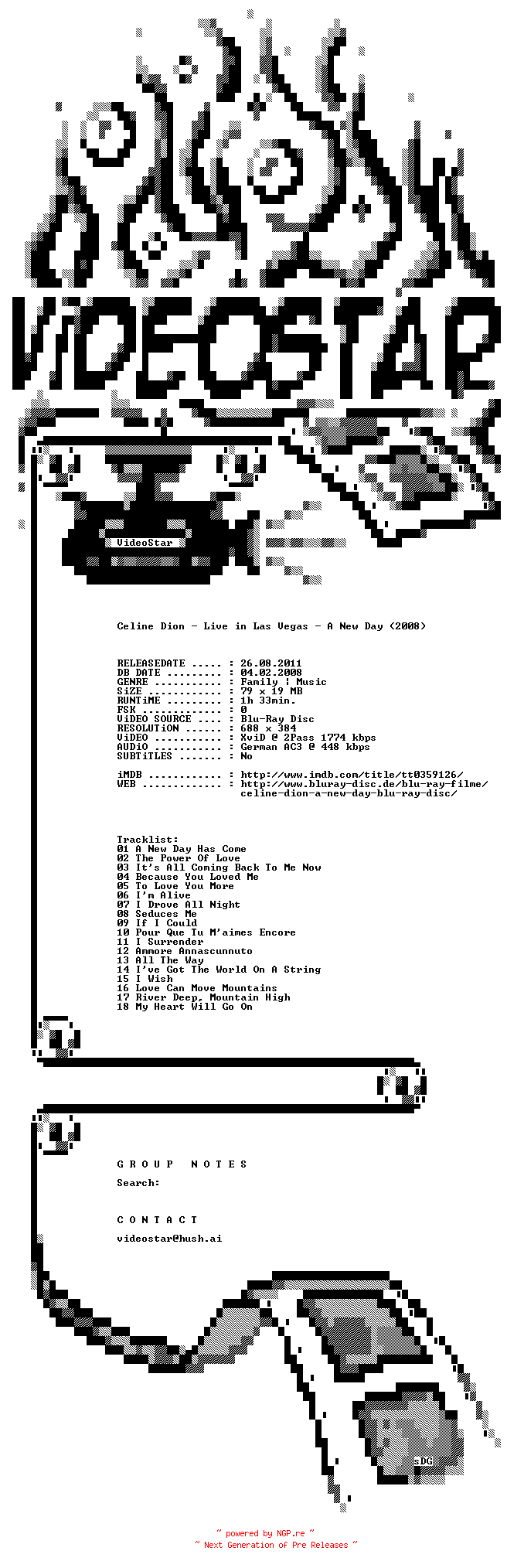 NFO for the release Celine.Dion.Live.in.Las.Vegas.A.New.Day.2008.AC3.BDRip.XviD.iNTERNAL-VideoStar by VideoStar