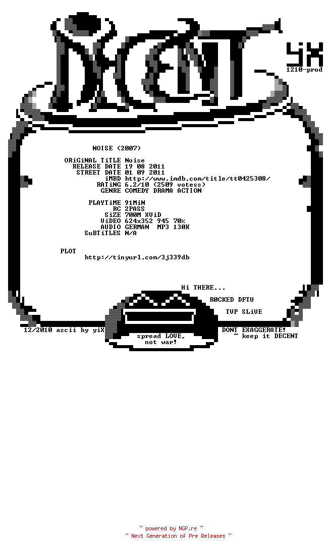 NFO for the release Noise.German.2007.BDRip.XviD-DECENT by DECENT