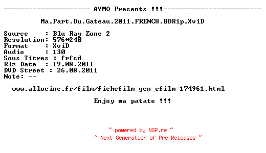 NFO for the release Ma.Part.Du.Gateau.2011.FRENCH.BDRip.XviD-AYMO by AYMO