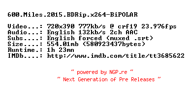 NFO for the release 600.Miles.2015.BDRip.x264-BiPOLAR by BiPOLAR
