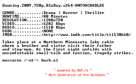 NFO for the release Dawning.2009.720p.BluRay.x264-UNTOUCHABLES by UNTOUCHABLES
