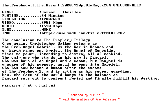NFO for the release The.Prophecy.3.The.Ascent.2000.720p.BluRay.x264-UNTOUCHABLES by UNTOUCHABLES