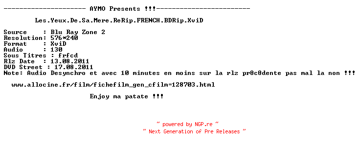 NFO for the release Les.Yeux.De.Sa.Mere.ReRip.FRENCH.BDRip.XviD-AYMO by AYMO