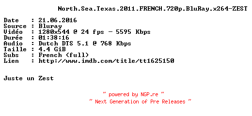 NFO for the release North.Sea.Texas.2011.SUBFRENCH.720p.BluRay.x264-ZEST by ZEST