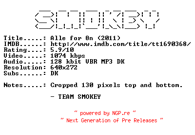 NFO for the release Alle.for.En.2011.DANiSH.BDRip.XviD-SMOKEY by SMOKEY