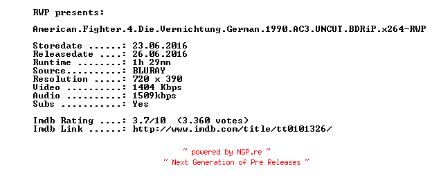 NFO for the release American.Fighter.4.Die.Vernichtung.German.1990.AC3.UNCUT.BDRiP.x264-RWP by RWP