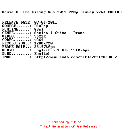 NFO for the release House.Of.The.Rising.Sun.2011.720p.BluRay.x264-FASTHD by FASTHD