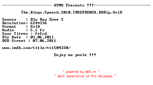 NFO for the release The.Kings.Speech.2010.TRUEFRENCH.BDRip.XviD-AYMO by AYMO