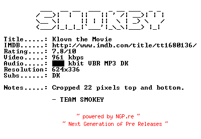NFO for the release Klovn.the.Movie.2010.DANISH.BDRip.XviD-SMOKEY by SMOKEY