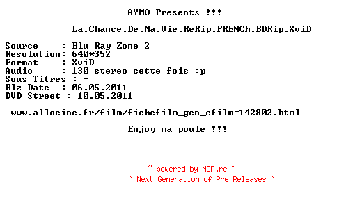 NFO for the release La.Chance.De.Ma.Vie.ReRip.FRENCH.BDRip.XviD-AYMO by AYMO