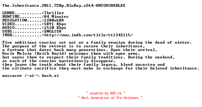 NFO for the release The.Inheritance.2011.720p.BluRay.x264-UNTOUCHABLES by UNTOUCHABLES