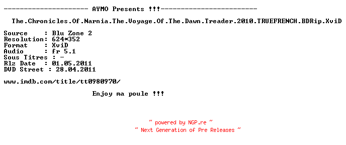 NFO for the release The.Chronicles.Of.Narnia.The.Voyage.Of.The.Dawn.Treader.2010.TRUEFRENCH.BDRip.XviD-AYMO by AYMO