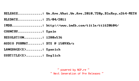 NFO for the release We.Are.What.We.Are.2010.720p.BluRay.x264-METH by METH