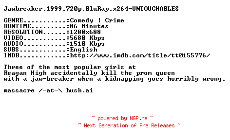 NFO for the release Jawbreaker.1999.720p.BluRay.x264-UNTOUCHABLES by UNTOUCHABLES