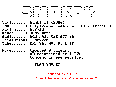 NFO for the release Bambi.2.2006.SWEDISH.720p.Bluray.x264-SMOKEY by SMOKEY