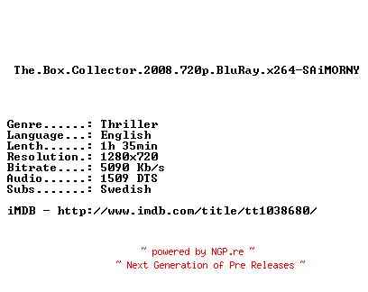 NFO for the release The.Box.Collector.2008.720p.BluRay.x264-SAiMORNY by SAiMORNY