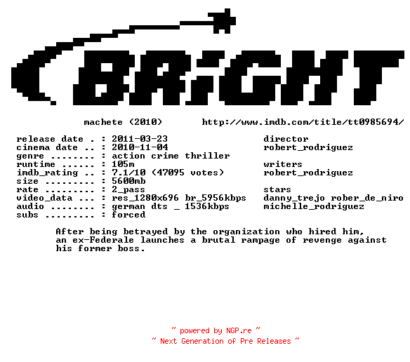 NFO for the release Machete.German.720p.BluRay.x264-BRiGHT by BRiGHT