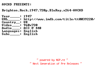 NFO for the release Brighton.Rock.1947.720p.BluRay.x264-AVCHD by AVCHD