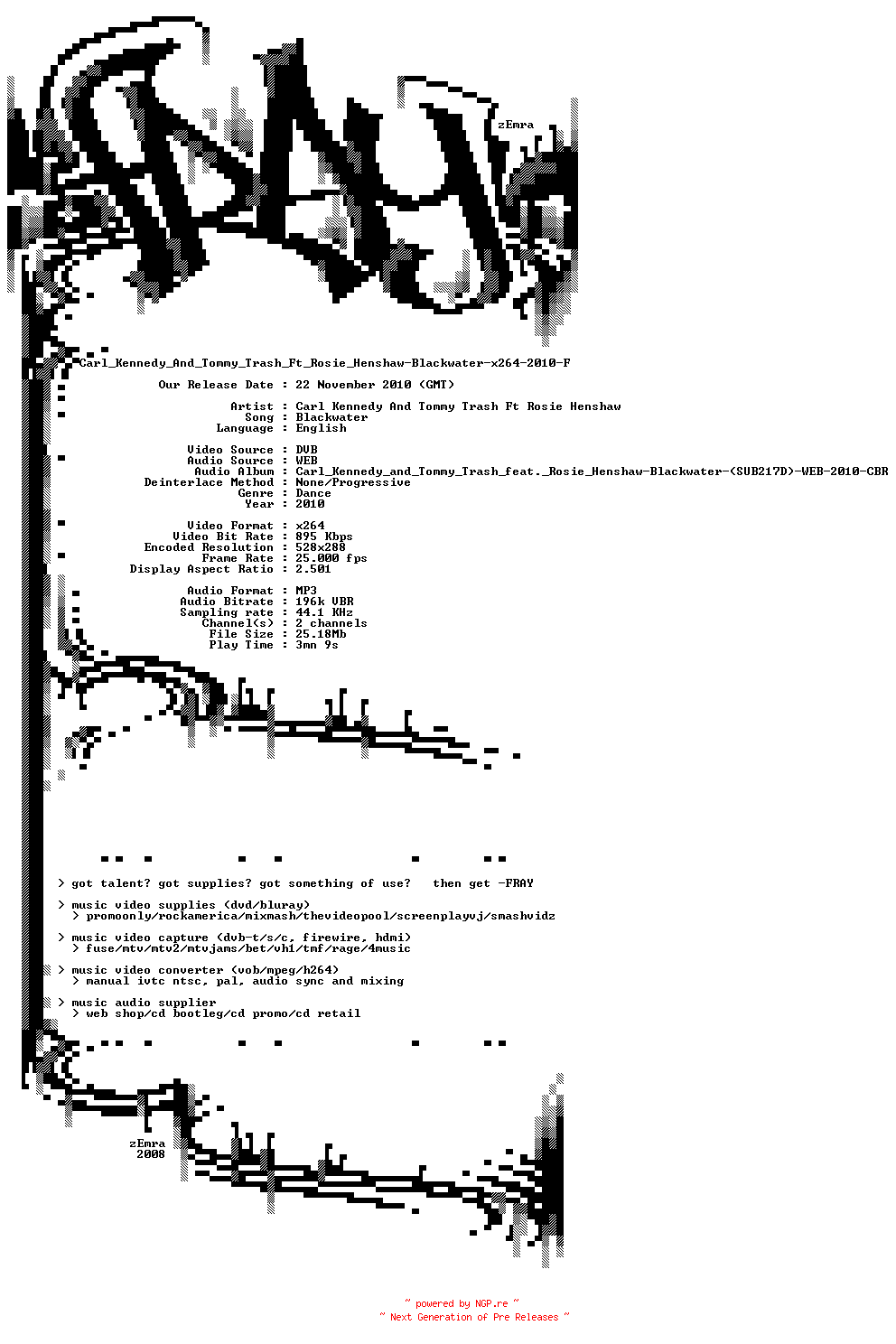 NFO for the release Carl_Kennedy_And_Tommy_Trash_Ft_Rosie_Henshaw-Blackwater-x264-2010-FRAY by FRAY