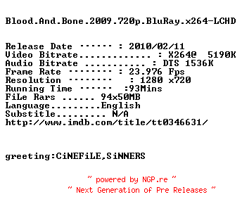 NFO for the release Blood.And.Bone.2009.720p.BluRay.x264-LCHD by LCHD