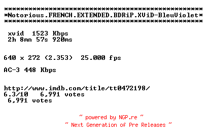 NFO for the release Notorious.FRENCH.EXTENDED.BDRiP.XViD-BleuViolet by BleuViolet