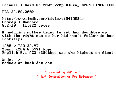 NFO for the release Because.I.Said.So.2007.720p.Bluray.X264-DIMENSION by DIMENSION