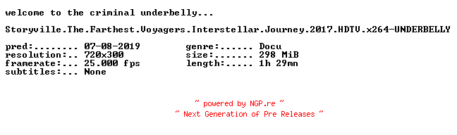 NFO for the release Storyville.The.Farthest.Voyagers.Interstellar.Journey.2017.HDTV.x264-UNDERBELLY by UNDERBELLY