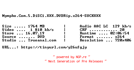 NFO for the release Nympho.Com.5.DiSC1.XXX.DVDRip.x264-SUCKXXX by SUCKXXX
