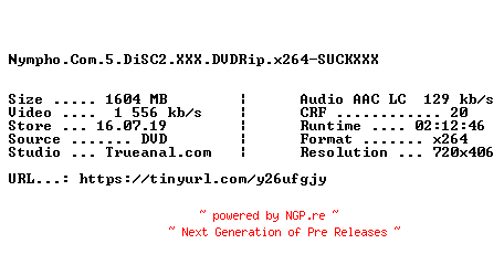 NFO for the release Nympho.Com.5.DiSC2.XXX.DVDRip.x264-SUCKXXX by SUCKXXX