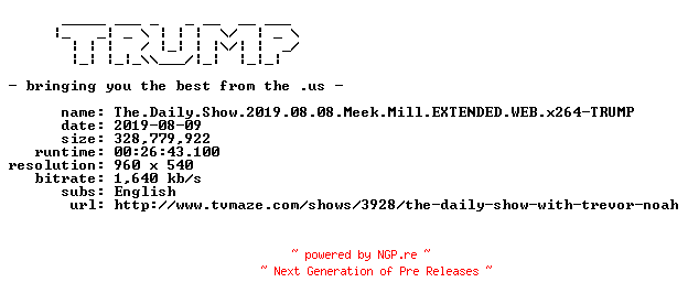 NFO for the release The.Daily.Show.2019.08.08.Meek.Mill.EXTENDED.WEB.x264-TRUMP by TRUMP