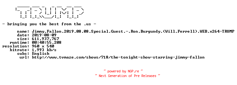 NFO for the release Jimmy.Fallon.2019.08.08.Special.Guest.-.Ron.Burgundy.(Will.Ferrell).WEB.x264-TRUMP by TRUMP