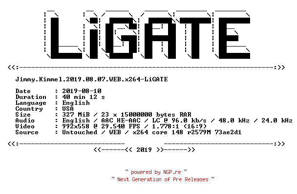 NFO for the release Jimmy.Kimmel.2019.08.07.WEB.x264-LiGATE by LiGATE