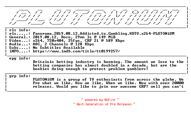 NFO for the release Panorama.2019.08.12.Addicted.to.Gambling.HDTV.x264-PLUTONiUM by PLUTONiUM