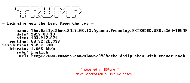 NFO for the release The.Daily.Show.2019.08.12.Ayanna.Pressley.EXTENDED.WEB.x264-TRUMP by TRUMP