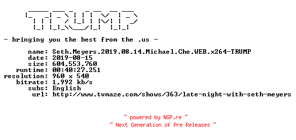 NFO for the release Seth.Meyers.2019.08.14.Michael.Che.WEB.x264-TRUMP by TRUMP