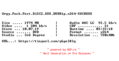 NFO for the release Orgy.Fuck.Fest.DiSC2.XXX.DVDRip.x264-SUCKXXX by SUCKXXX