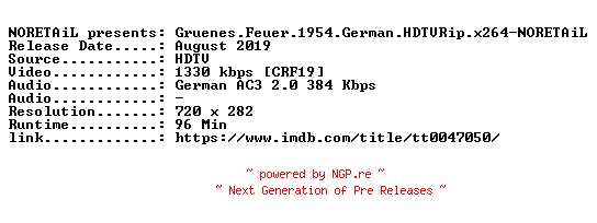 NFO for the release Gruenes.Feuer.1954.German.HDTVRip.x264-NORETAiL by NORETAiL