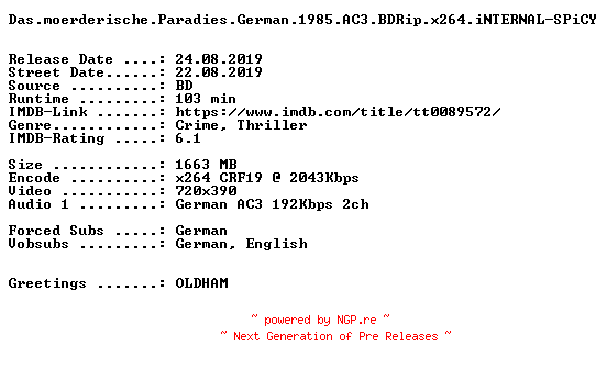NFO for the release Das.moerderische.Paradies.German.1985.AC3.BDRip.x264.iNTERNAL-SPiCY by SPiCY