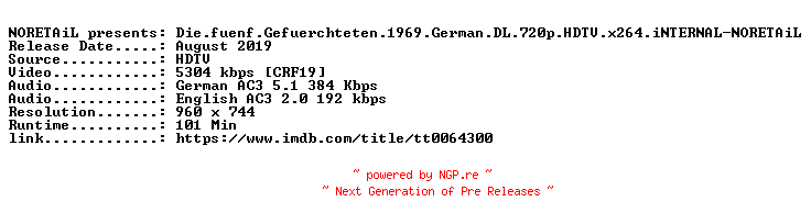 NFO for the release Die.fuenf.Gefuerchteten.1969.German.DL.720p.HDTV.x264.iNTERNAL-NORETAiL by NORETAiL