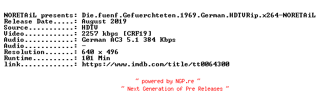 NFO for the release Die.fuenf.Gefuerchteten.1969.German.HDTVRip.x264-NORETAiL by NORETAiL