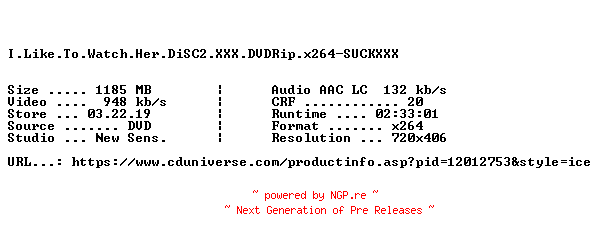 NFO for the release I.Like.To.Watch.Her.DiSC2.XXX.DVDRip.x264-SUCKXXX by SUCKXXX