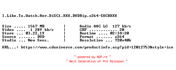NFO for the release I.Like.To.Watch.Her.DiSC1.XXX.DVDRip.x264-SUCKXXX by SUCKXXX